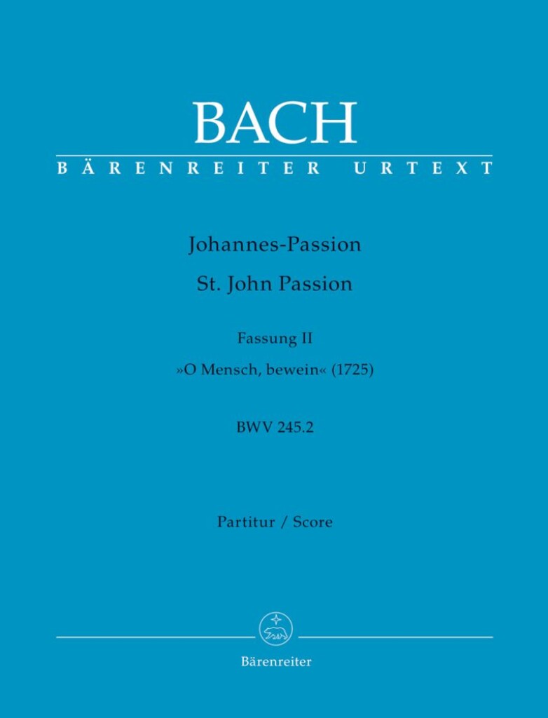 "St. John Passion ""O Mensch, bewein"" BWV 245.2"